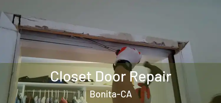  Closet Door Repair Bonita-CA