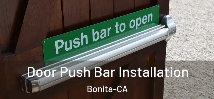  Door Push Bar Installation Bonita-CA