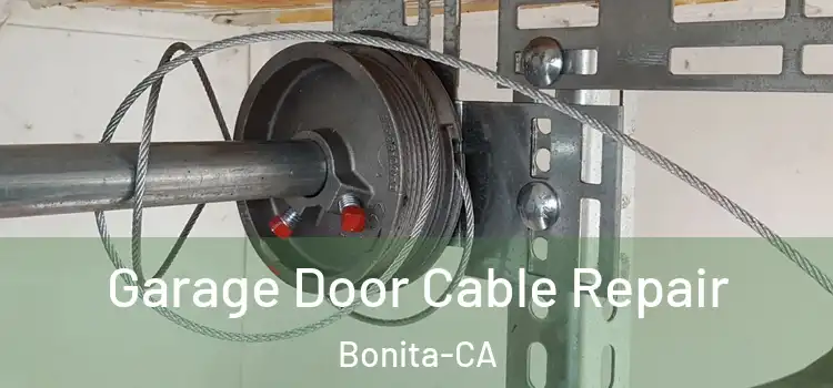  Garage Door Cable Repair Bonita-CA
